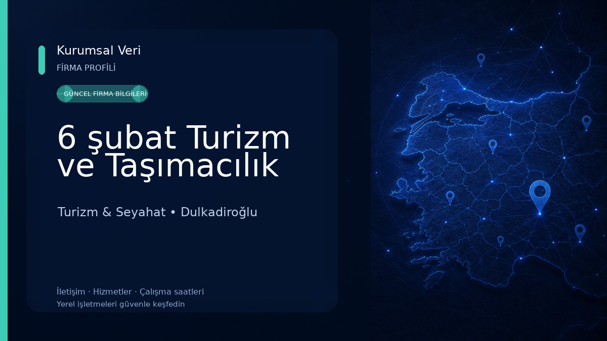 6 şubat Turizm ve Taşımacılık Turizm & Seyahat