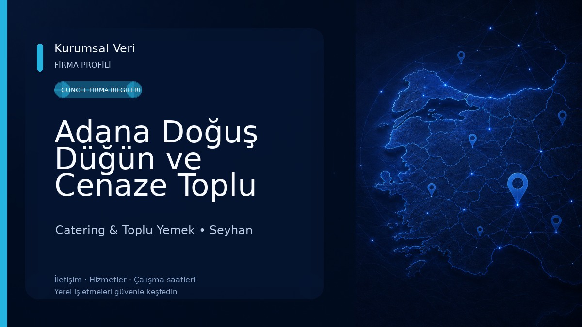 Adana Doğuş Düğün ve Cenaze Toplu Yemekçilik Catering & Toplu Yemek