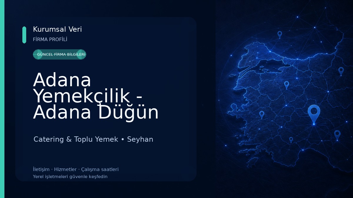 Adana Yemekçilik - Adana Düğün Yemekleri - Adana Cenaze Yemekleri - Adana Mevlüt Yemekleri - Adana Özel Gün Yemekleri Catering & Toplu Yemek