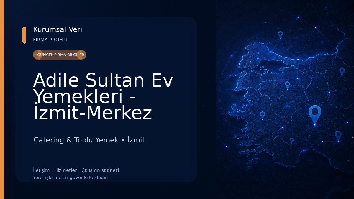 Adile Sultan Ev Yemekleri - İzmit-Merkez Restoranı