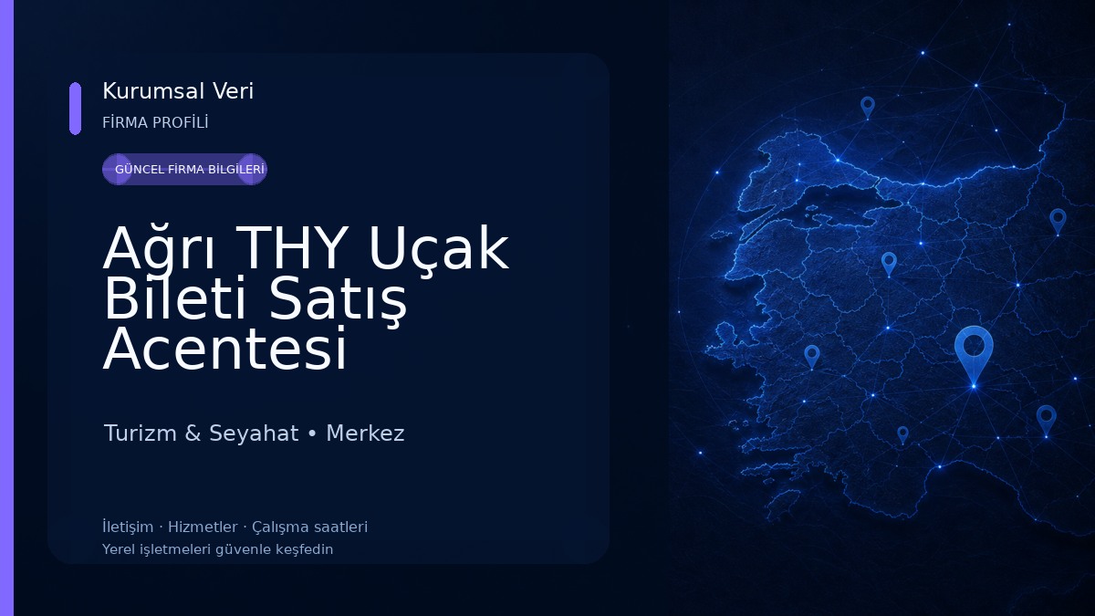 Ağrı THY Uçak Bileti Satış Acentesi Turizm & Seyahat
