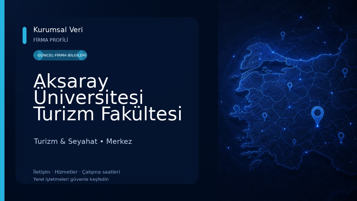 Aksaray Üniversitesi Turizm Fakültesi Turizm & Seyahat
