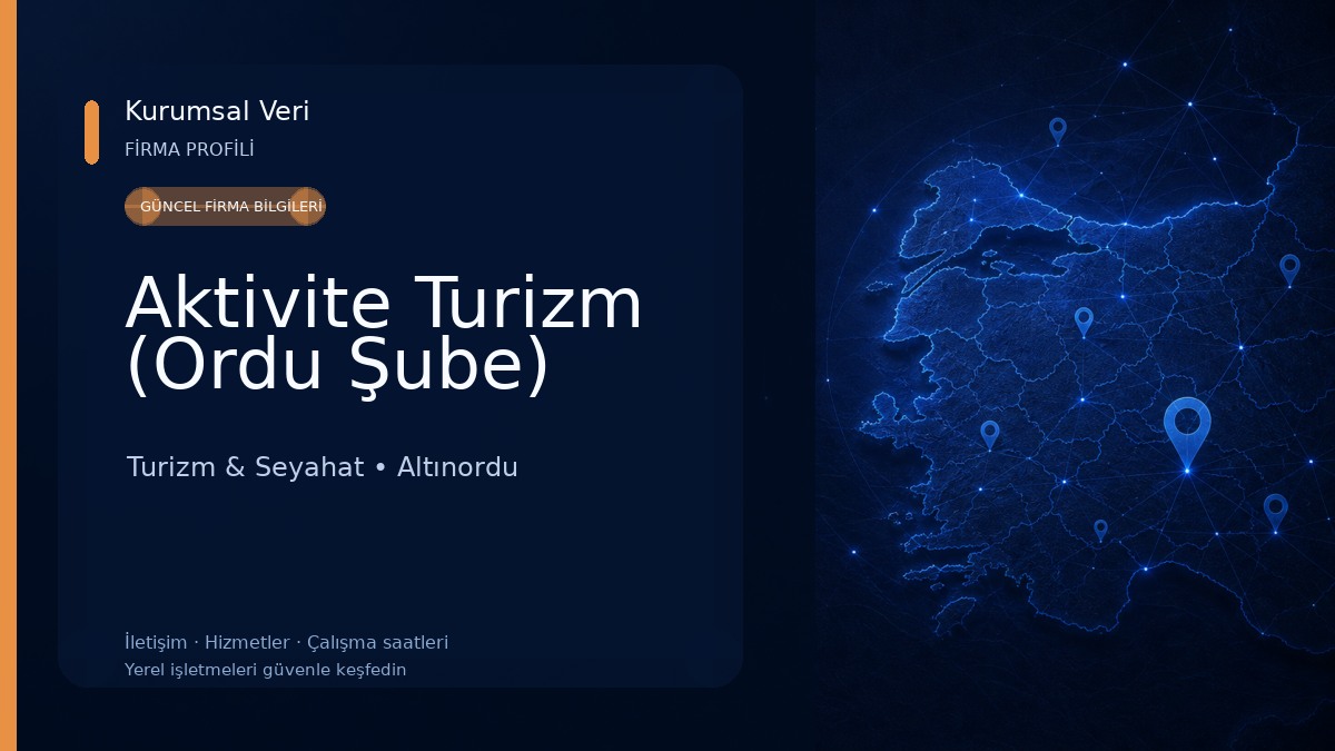 Aktivite Turizm (Ordu Şube) Turizm & Seyahat