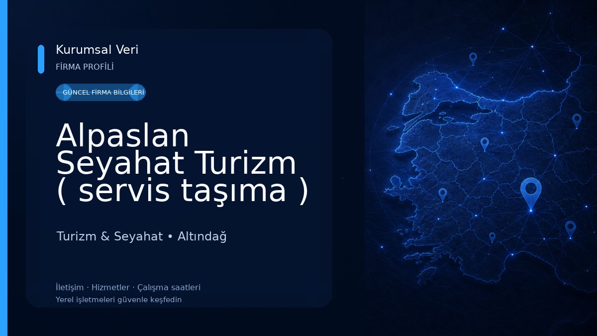 Alpaslan Seyahat Turizm ( servis taşıma ) Turizm & Seyahat