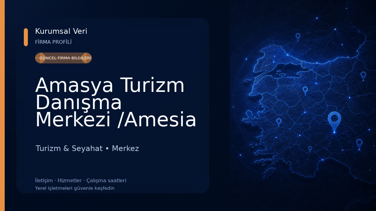 Amasya Turizm Danışma Merkezi /Amesia Tourism İnformation Office Turizm & Seyahat