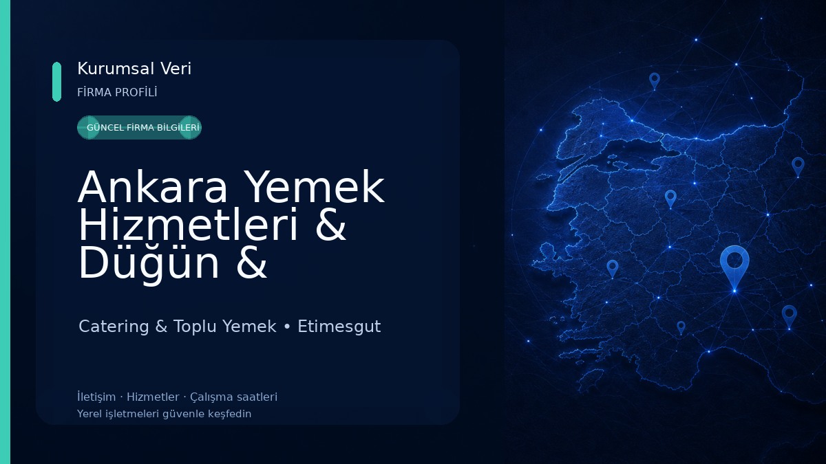 Ankara Yemek Hizmetleri & Düğün & Cenaze & Toplu Yemek Catering & Toplu Yemek