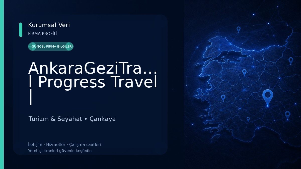 AnkaraGeziTravel l Progress Travel | Turizm & Seyahat