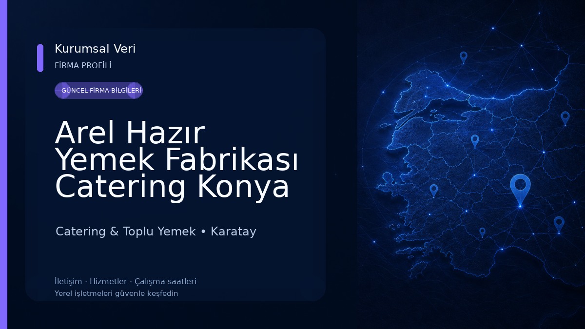 Arel Hazır Yemek Fabrikası Catering Konya Catering & Toplu Yemek