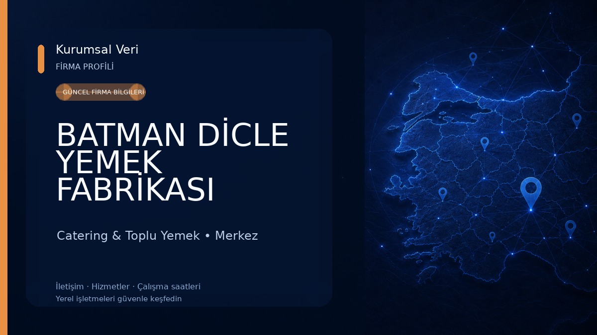 BATMAN DİCLE YEMEK FABRİKASI Catering & Toplu Yemek
