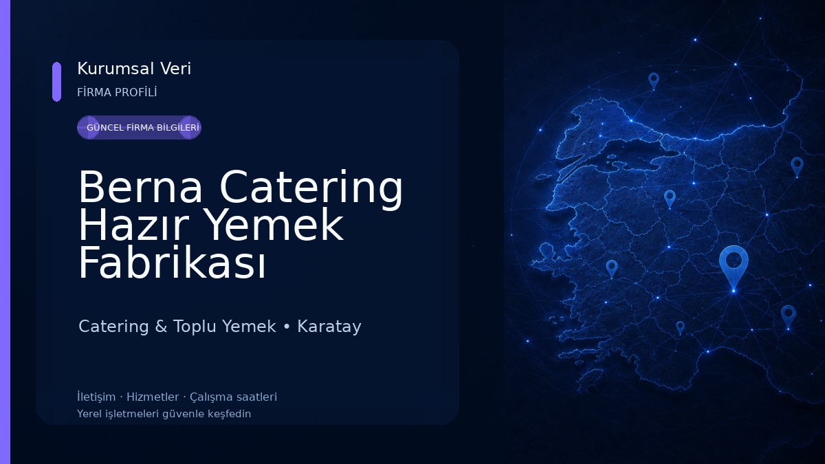 Berna Catering Hazır Yemek Fabrikası Catering & Toplu Yemek