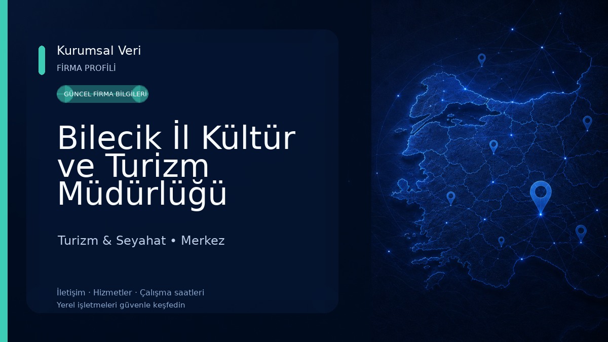 Bilecik İl Kültür ve Turizm Müdürlüğü Turizm & Seyahat
