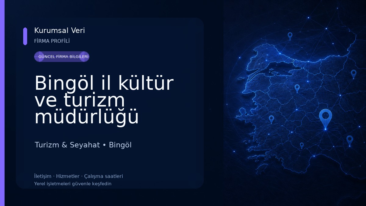 Bingöl il kültür ve turizm müdürlüğü Turizm & Seyahat