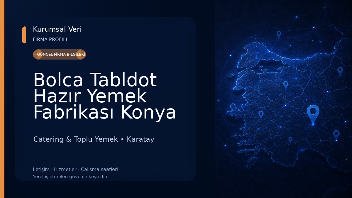 Bolca Tabldot Hazır Yemek Fabrikası Konya
