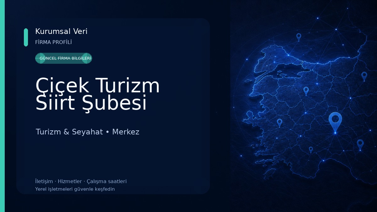 Çiçek Turizm Siirt Şubesi Turizm & Seyahat