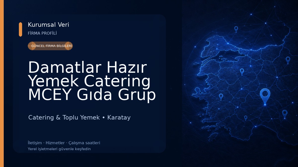 Damatlar Hazır Yemek Catering MCEY Gıda Grup Sanayi Ve Ticaret Limited Şirketi