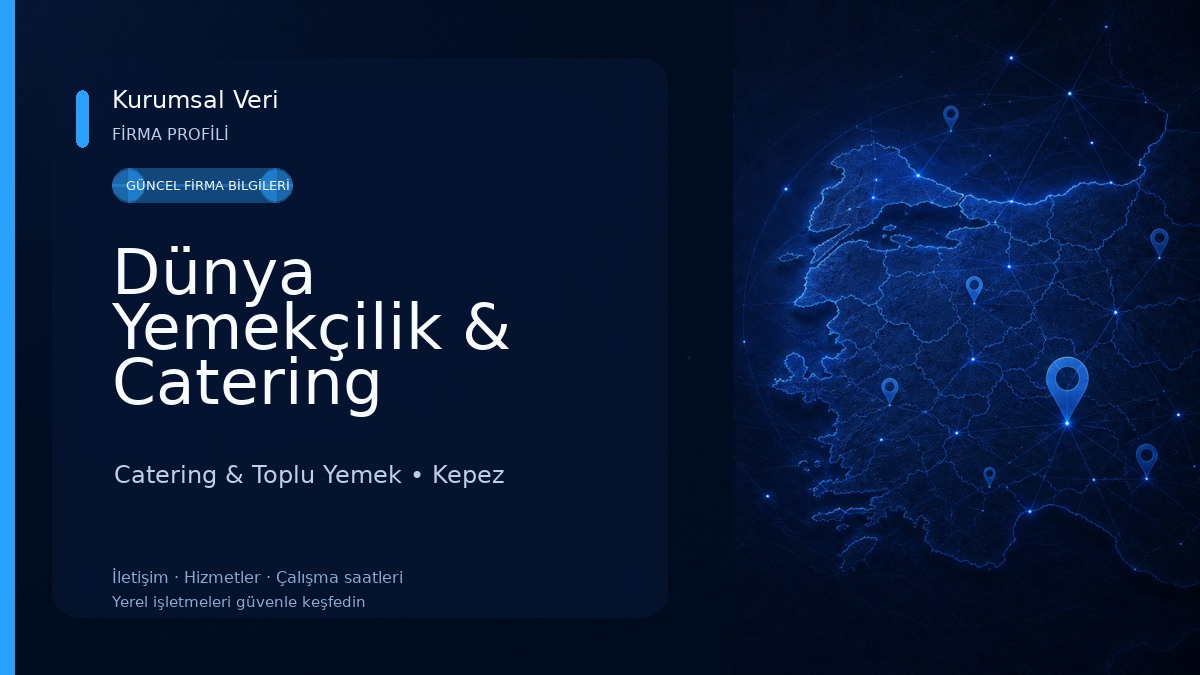 Dünya Yemekçilik & Catering Organizasyon Catering & Toplu Yemek