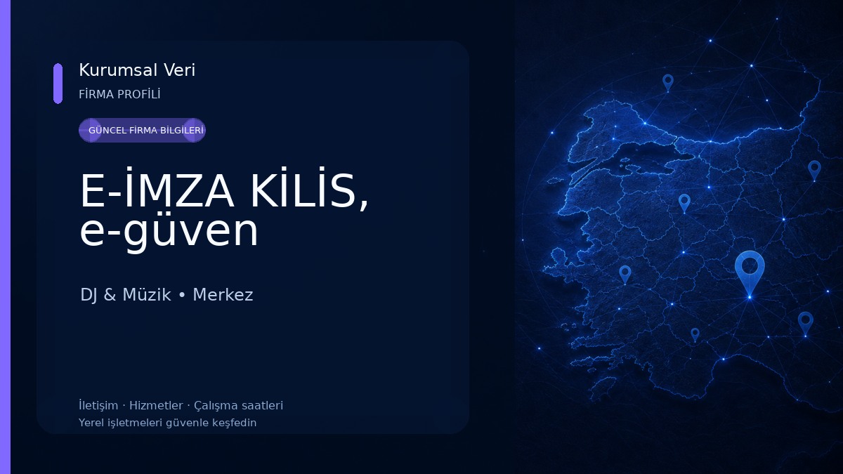 E-İMZA KİLİS, e-güven