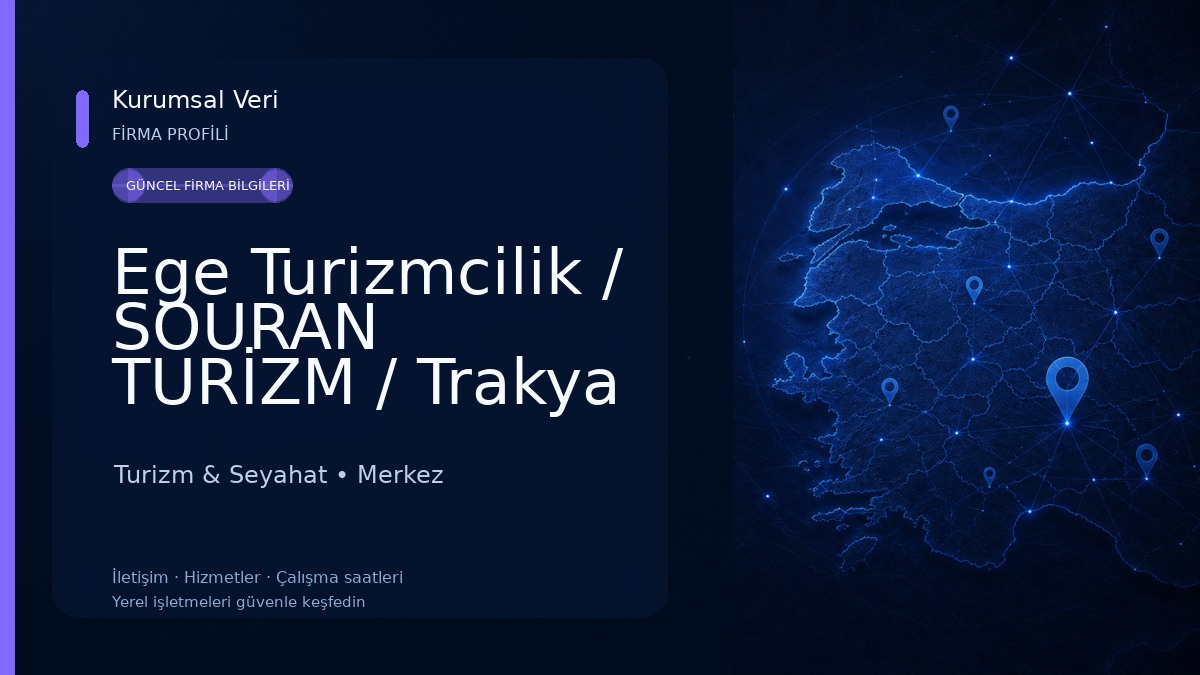 Ege Turizmcilik / SOURAN TURİZM / Trakya Vize Merkezi Turizm & Seyahat