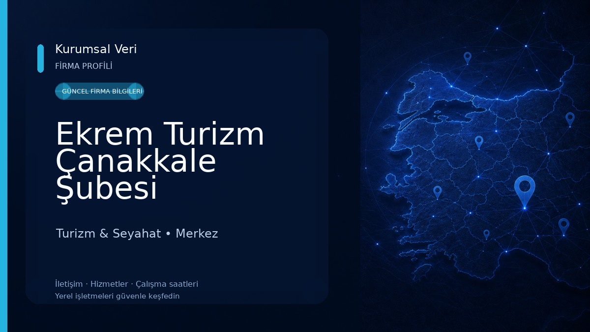 Ekrem Turizm Çanakkale Şubesi Turizm & Seyahat