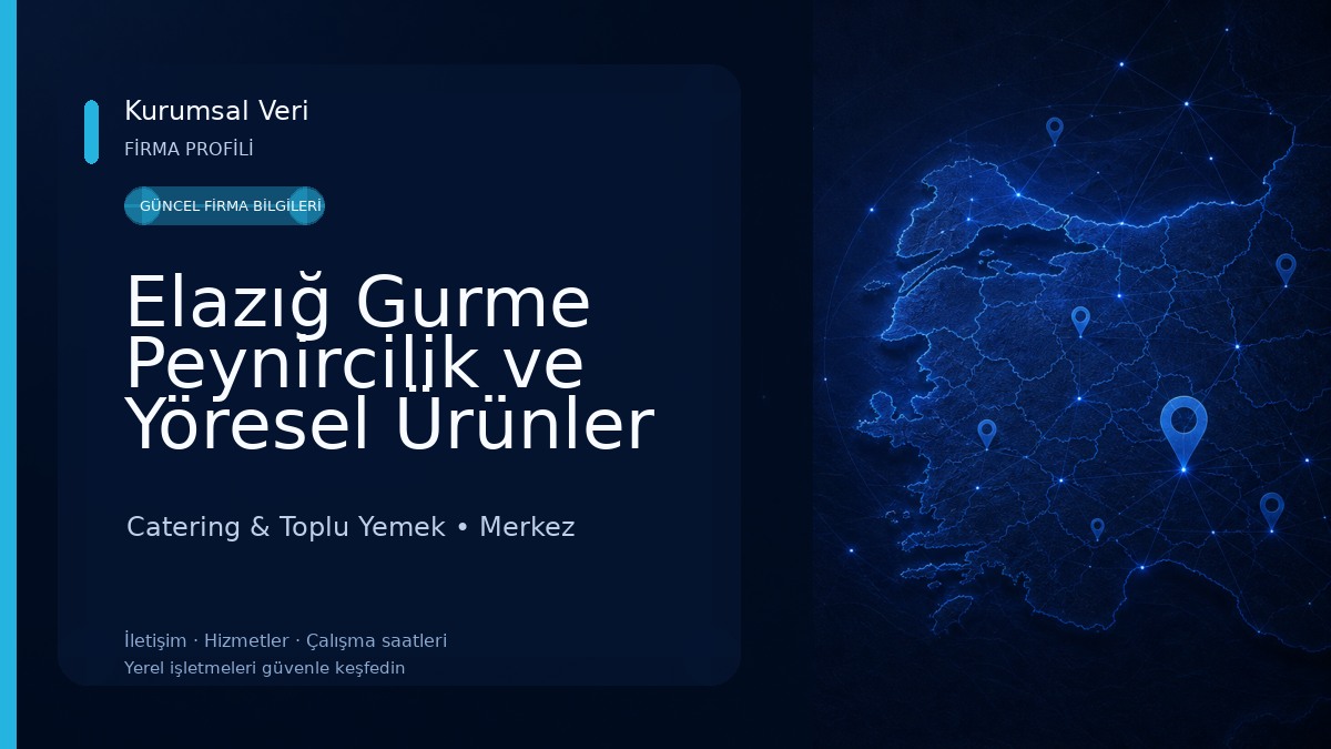 Elazığ Gurme Peynircilik ve Yöresel Ürünler Catering & Toplu Yemek