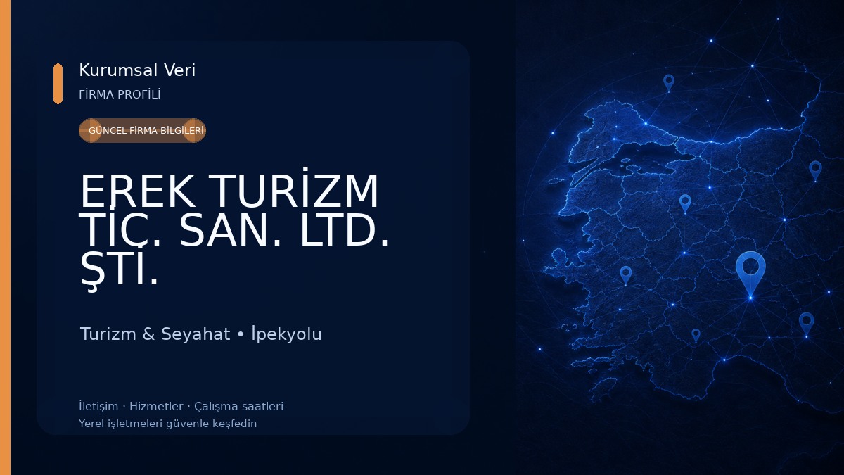 EREK TURİZM TİC. SAN. LTD. ŞTİ. Turizm & Seyahat