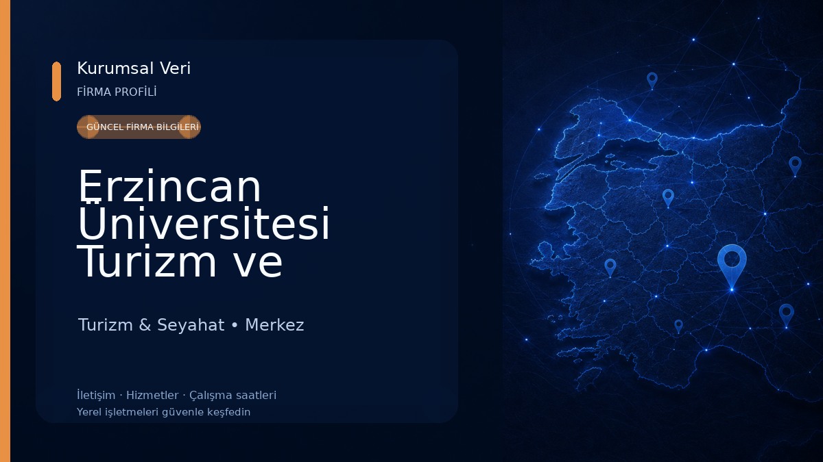 Erzincan Üniversitesi Turizm ve Otelcilik Meslek Yüksekokulu Turizm & Seyahat