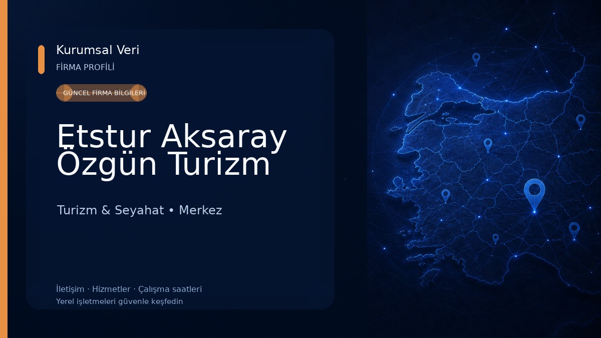 Etstur Aksaray Özgün Turizm Turizm & Seyahat