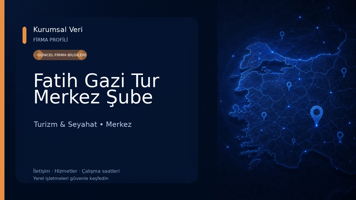 Fatih Gazi Tur Merkez Şube Turizm & Seyahat