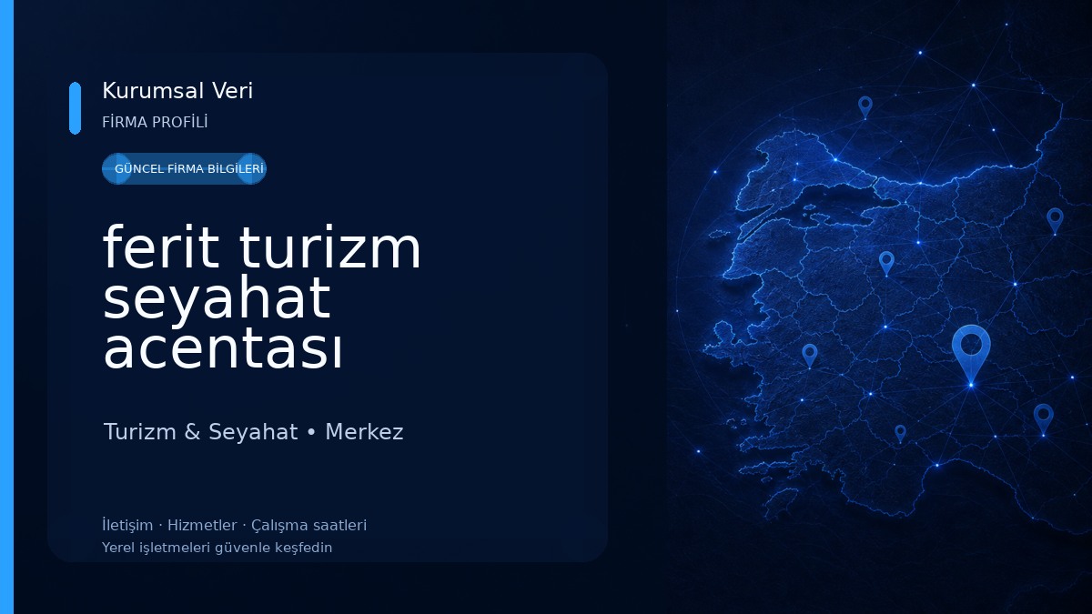 ferit turizm seyahat acentası Turizm & Seyahat