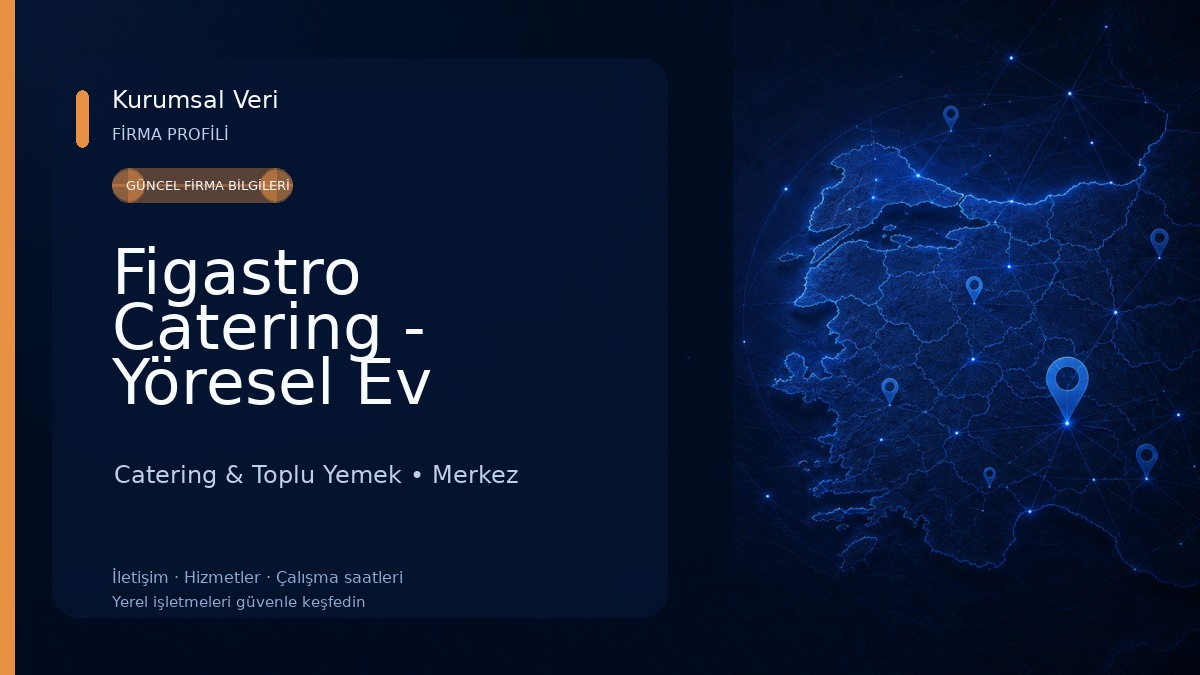 Figastro Catering - Yöresel Ev Yemekleri / Kurumsal Yemek Hizmetleri Catering & Toplu Yemek