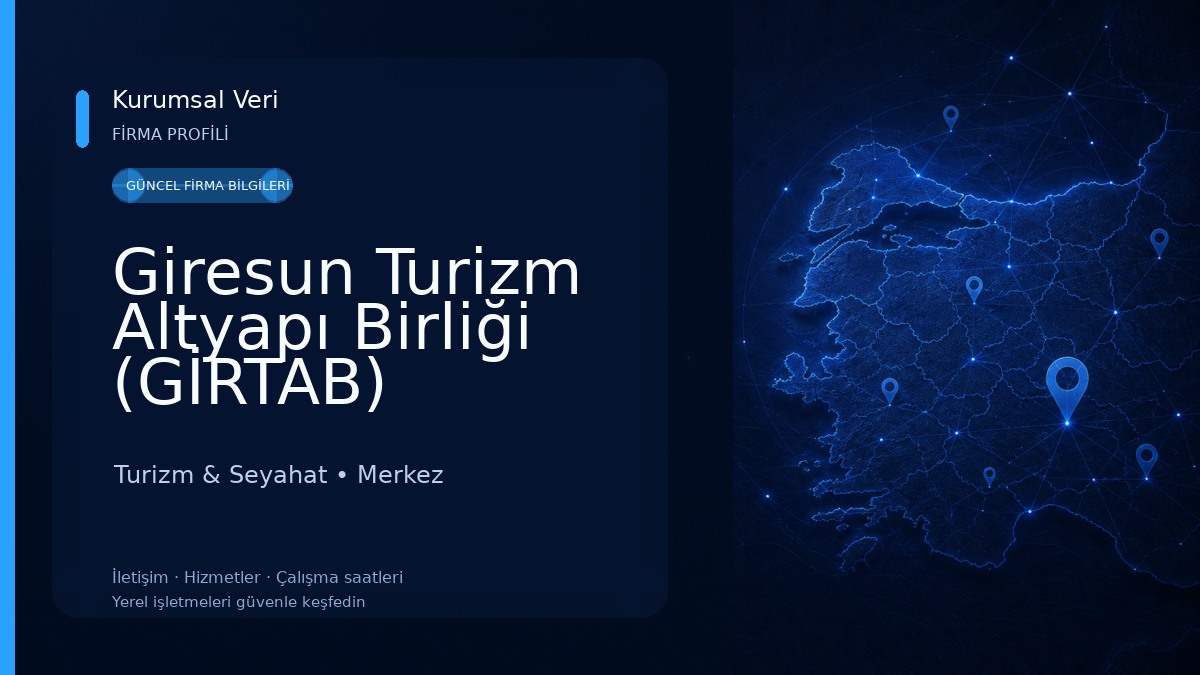 Giresun Turizm Altyapı Birliği (GİRTAB) Turizm & Seyahat