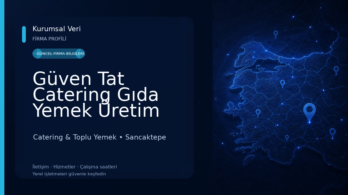 Güven Tat Catering Gıda Yemek Üretim Şirketi Catering & Toplu Yemek