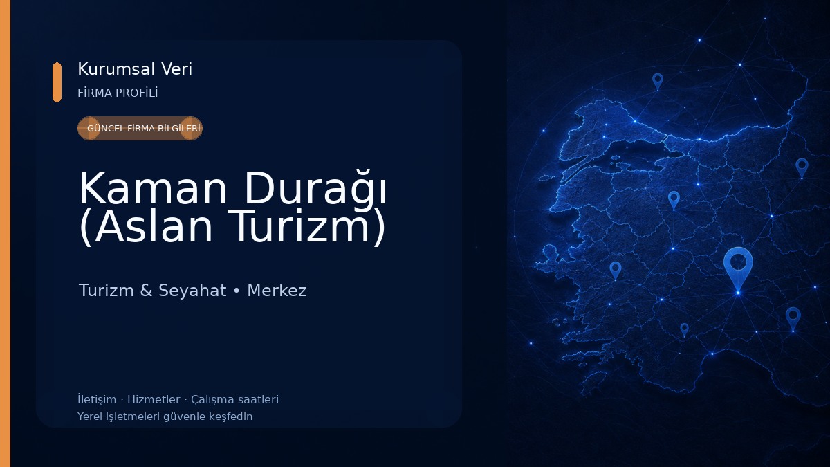 Kaman Durağı (Aslan Turizm) Turizm & Seyahat