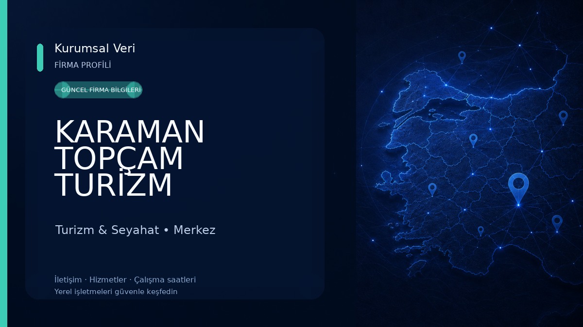 KARAMAN TOPÇAM TURİZM Turizm & Seyahat