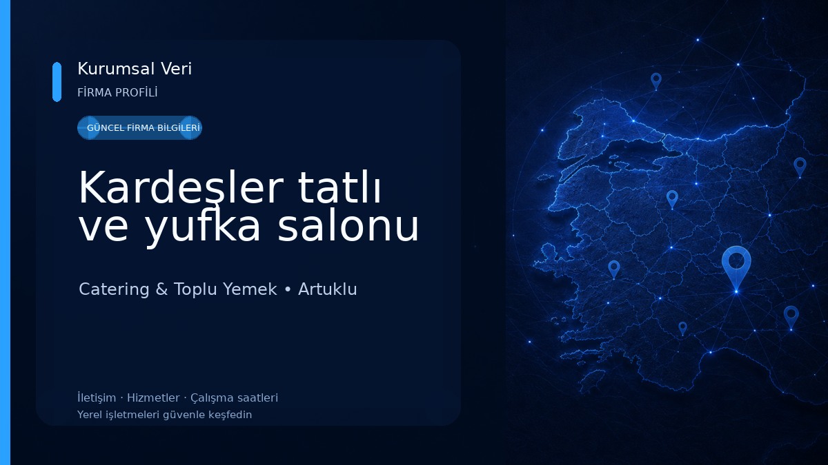Kardeşler tatlı ve yufka salonu Catering & Toplu Yemek
