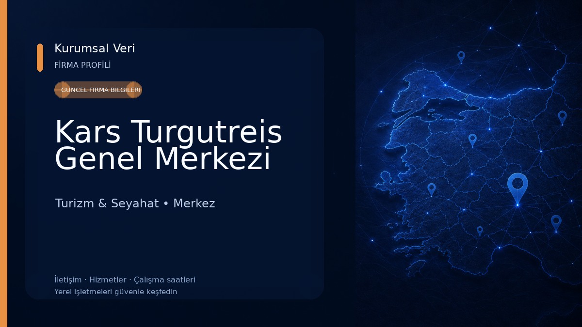Kars Turgutreis Genel Merkezi Turizm & Seyahat