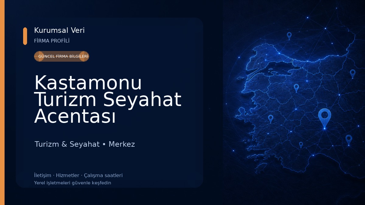 Kastamonu Turizm Seyahat Acentası Turizm & Seyahat