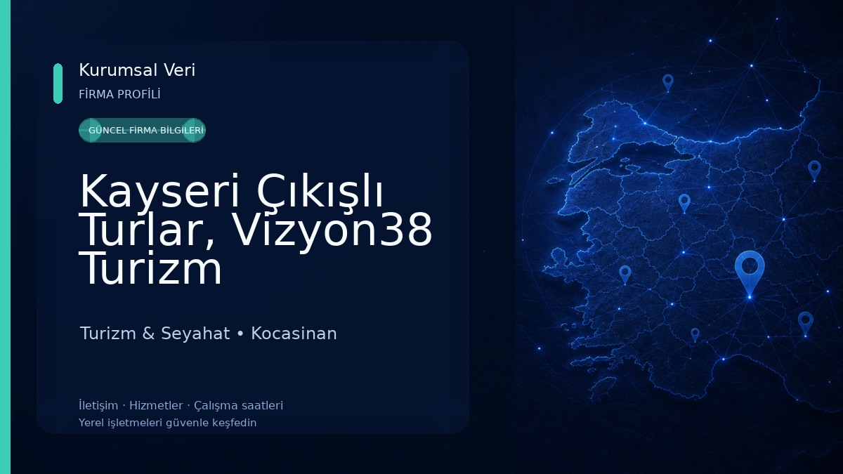 Kayseri Çıkışlı Turlar, Vizyon38 Turizm