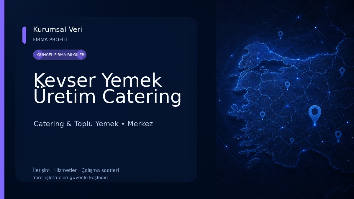 Kevser Yemek Üretim Catering Catering & Toplu Yemek