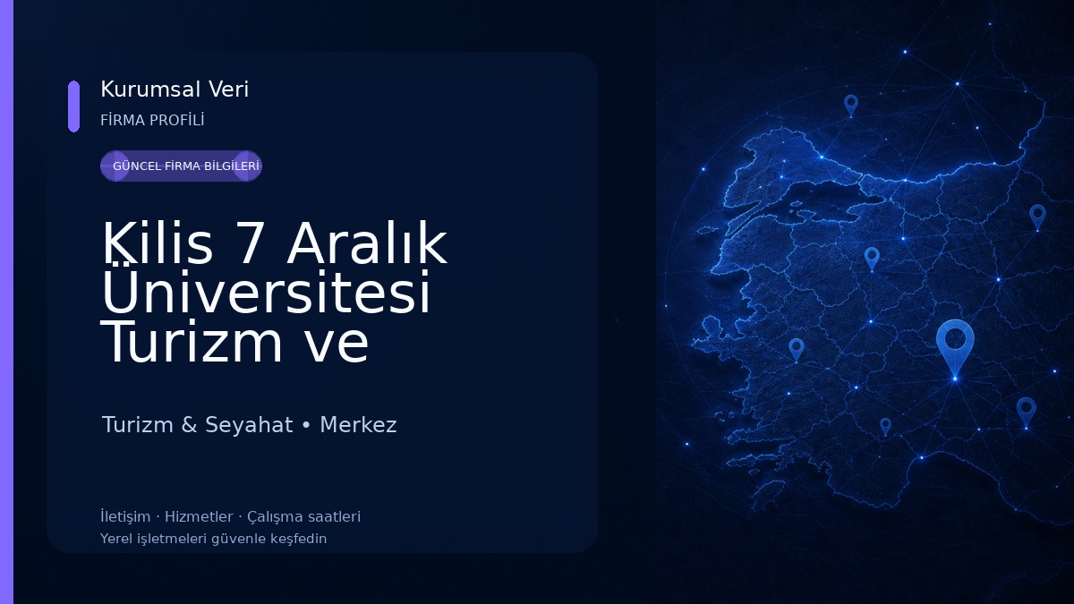 Kilis 7 Aralık Üniversitesi Turizm ve Otelcilik Meslek Yüksekokulu Uygulama Tesisi Turizm & Seyahat