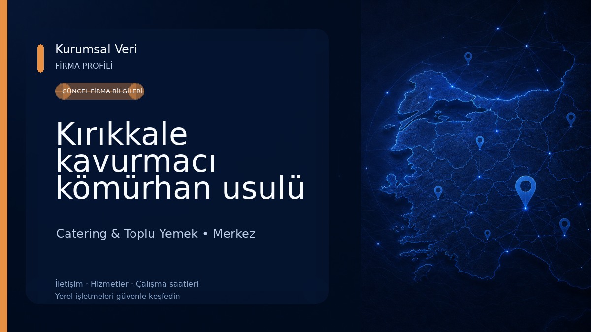 Kırıkkale kavurmacı kömürhan usulü Catering & Toplu Yemek