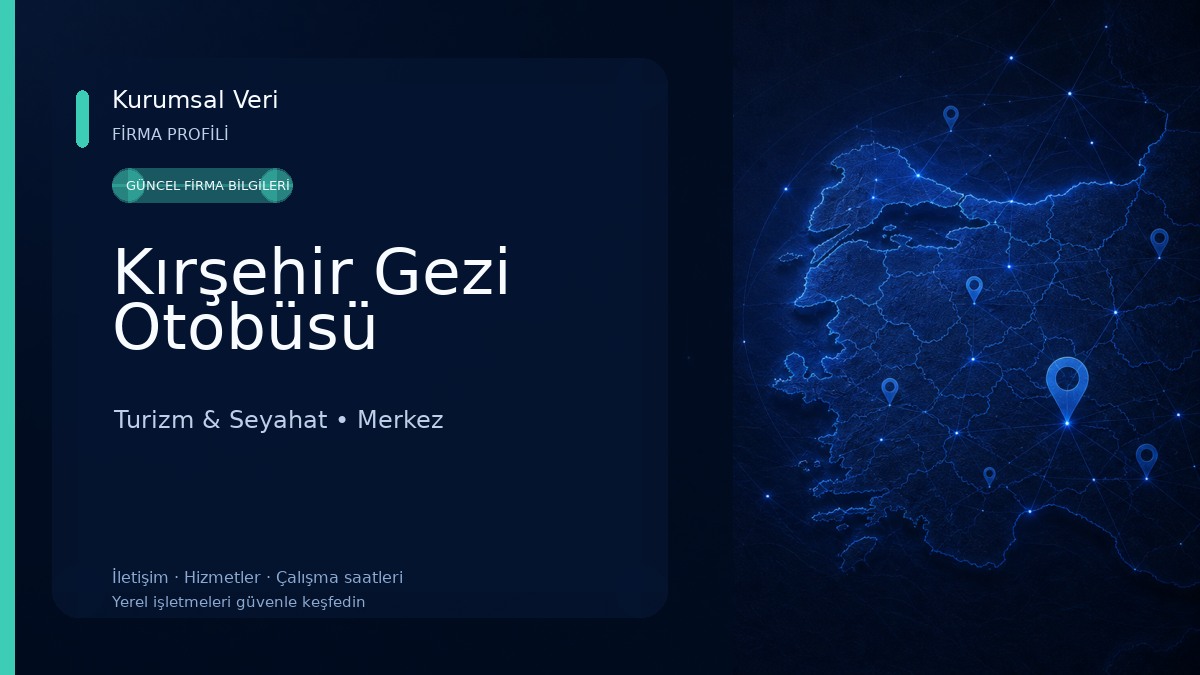 Kırşehir Gezi Otobüsü Turizm & Seyahat