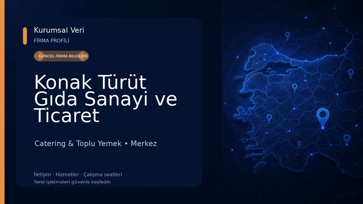 Konak Türüt Gıda Sanayi ve Ticaret 