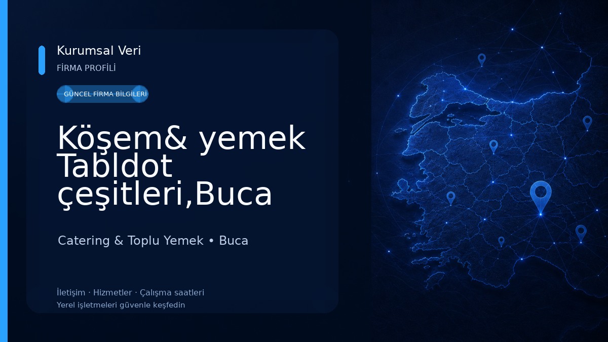 Köşem& yemek Tabldot çeşitleri,Buca Ev Yemekleri,Buca Tabilot Çeşitleri,Buca Yemek Siparişi,Buca Sulu Yemek Siparişi Catering & Toplu Yemek