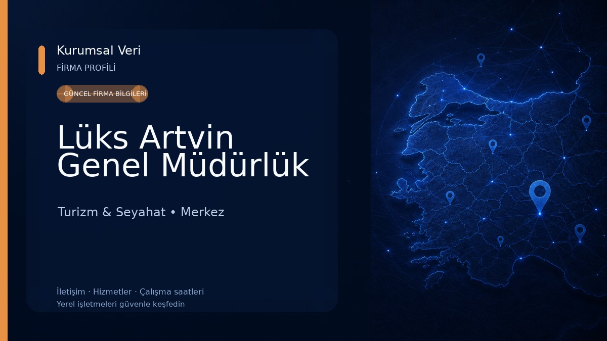 Lüks Artvin Genel Müdürlük Turizm & Seyahat