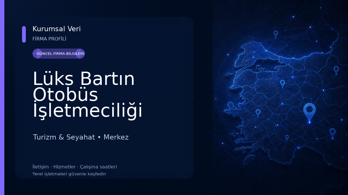 Lüks Bartın Otobüs İşletmeciliği Turizm & Seyahat