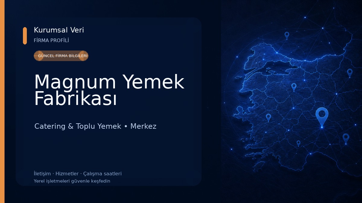Magnum Yemek Fabrikası Catering & Toplu Yemek