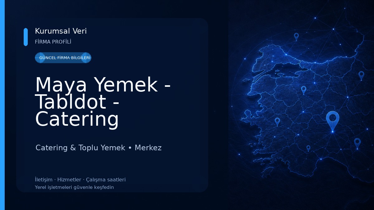Maya Yemek - Tabldot - Catering 