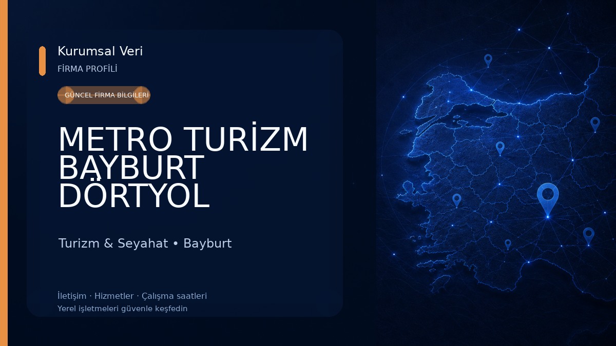 METRO TURİZM BAYBURT DÖRTYOL Turizm & Seyahat