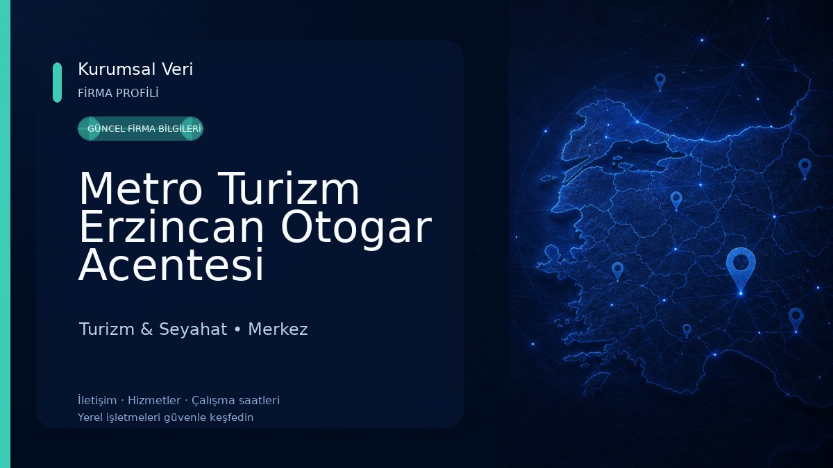 Metro Turizm Erzincan Otogar Acentesi Turizm & Seyahat
